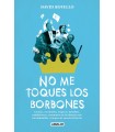 NO ME TOQUES LOS BORBONES