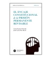 ENCAJE CONSTITUCIONAL DE LA PRISIÓN PERMANENTE REVISABLE