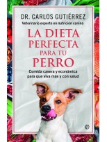 DIETA PERFECTA PARA TU PERRO, LA