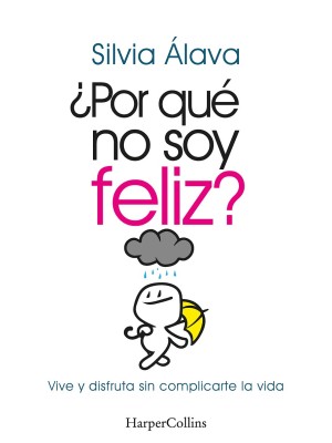 POR QUE NO SOY FELIZ