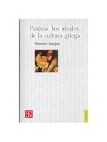PAIDEIA: LOS IDEALES DE LA CULTURA GRIEGA