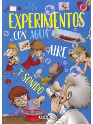EXPERIMENTOS CON AGUA, AIRE Y SONIDO