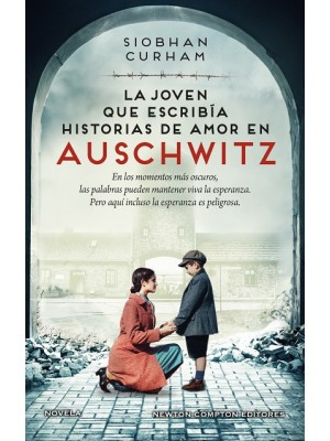 JOVEN QUE ESCRIBÍA HISTORIAS DE AMOR EN AUSCHWITZ. INSPIRADA EN HECHOS REALES