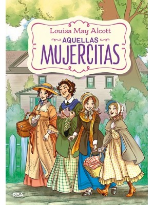 AQUELLAS MUJERCITAS (EDICIÓN ACTUALIZADA, ILUSTRADA Y ADAPTADA)