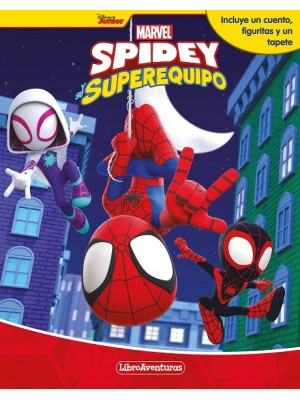 SPIDEY Y SU SUPEREQUIPO. LIBROAVENTURAS
