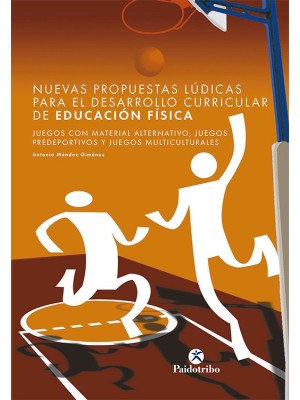 NUEVAS PROPUESTAS LÚDICAS PARA EL DESARROLLO CURRICULAR DE EDUCACIÓN FÍSICA