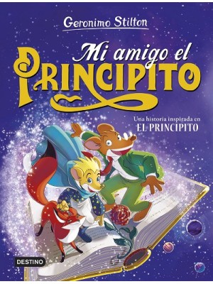 GERONIMO STILTON MI AMIGO EL PRINCIPITO