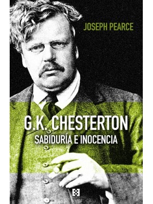 G.K. CHESTERTON SABIDURIA E INOCENCIA
