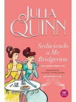 SEDUCIENDO A MR. BRIDGERTON (BRIDGERTON 4)