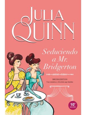 SEDUCIENDO A MR. BRIDGERTON (BRIDGERTON 4)