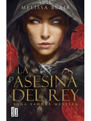 ASESINA DEL REY (SERIE SANGRE MESTIZA 1)