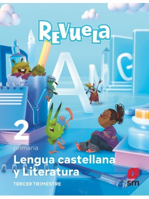 LENGUA CASTELLANA Y LITERATURA 2º PRIMARIA REVUELA POR TRIMESTRES