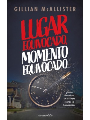 LUGAR EQUIVOCADO, MOMENTO EQUIVOCADO