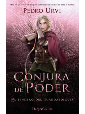 SENDERO DEL GUARDABOSQUES /9 CONJURA DE PODER