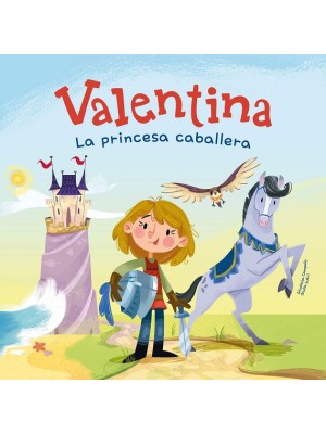 VALENTINA, LA PRINCESA CABALLERA