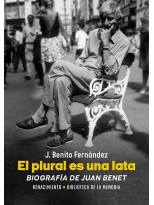 PLURAL ES UNA LATA, EL BIOGRAFÍA DE JUAN BENET