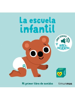 ESCUELA INFANTIL. MI PRIMER LIBRO DE SONIDOS