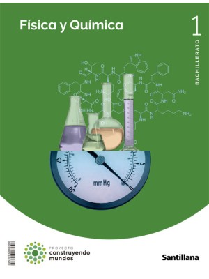 FISICA Y QUIMICA 1 BTO CONSTRUYENDO MUNDOS
