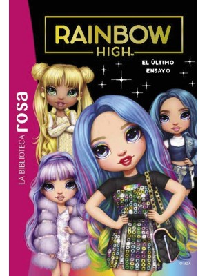 RAINBOW HIGH 7 EL ÚLTIMO ENSAYO