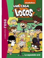 UNA CASA DE LOCOS 7 LA EXPOSICIÓN ORAL