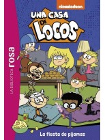 UNA CASA DE LOCOS 8 LA FIESTA DE PIJAMAS