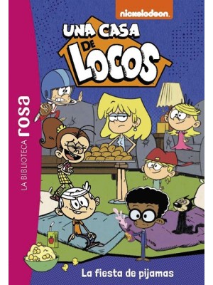UNA CASA DE LOCOS 8 LA FIESTA DE PIJAMAS