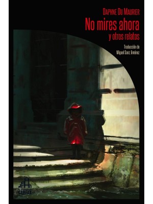 NO ME MIRES AHORA Y OTROS RELATOS