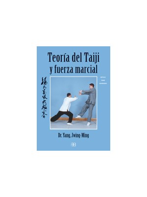 TEORÍA DEL TAIJI Y FUERZA MARCIAL
