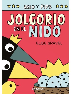 ARLO Y PIPS 3 JOLGORIO EN EL NIDO