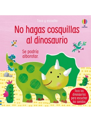 NO HAGAS COSQUILLAS AL DINOSAURIO