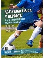 ACTIVIDAD FÍSICA Y DEPORTE COMO HERRAMIENTAS METODOLÓGICAS ÚTILES EN EL ÁMBITO E
