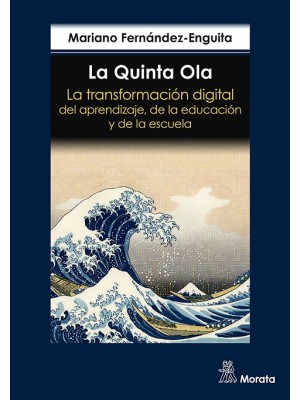 QUINTA OLA, LA TRANSFORMACIÓN DIGITAL DEL APRENDIZAJE, DE LA EDUCACIÓN Y DE L