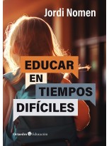EDUCAR EN TIEMPOS DIFÍCILES