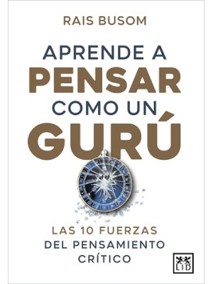 APRENDER A PENSAR COMO UN GURÚ