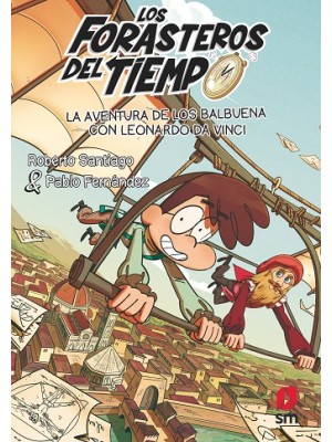 FORASTEROS DEL TIEMPO /17 LA AVENTURA DE LOS BALBUENA CON LEONARDO DA VINCI