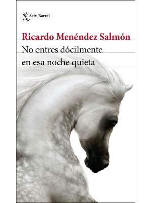 NO ENTRES DÓCILMENTE EN ESA NOCHE QUIETA