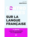 CONTROVERSES SUR LA LANGUE FRANÇAISE