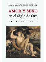 AMOR Y SEXO EN EL SIGLO DE ORO