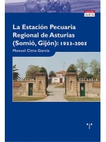 ESTACIÓN PECUARIA REGIONAL DE ASTURIAS. SOMIÓ-GIJÓN 1933-2005, LA