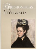 IMPRESIONISTAS Y LA FOTOGRAFÍA, LOS