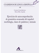 EJERCICIOS DE AUTOCOMPROBACIÓN DE GRAMÁTICA AVANZADA DEL ESPAÑOL: MORFOLOGÍA, CL