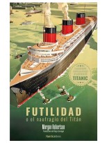 FUTILIDAD O EL NAUFRAGIO DEL TITÁN