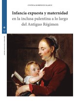 INFANCIA EXPUESTA Y MATERNIDAD EN LA INCLUSA PALENTINA A LO LARGO DEL ANTIGUO RÉ