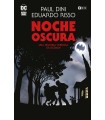 NOCHE OSCURA: UNA HISTORIA VERÍDICA DE BATMAN  (GRANDES NOVELAS GRÁFICAS DE BATM