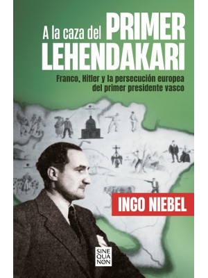 A LA CAZA DEL PRIMER LEHENDAKARI