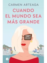 CUANDO EL MUNDO SEA MÁS GRANDE