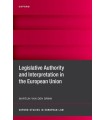 LEGISLATIVE AUTHORITY AND INTERPRETATION IN THE EUROPEAN UNION LEGISLATIVE