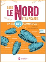 ÇA SE DIT COMME ÇA DANS LE NORD ET LA PICARDIE