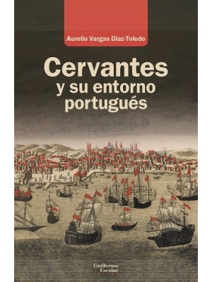 CERVANTES Y SU ENTORNO PORTUGUÉS