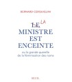 MINISTRE EST ENCEINTE, LE OU LA GRANDE QUERELLE DE LA FÉMINISATION DES NOMS